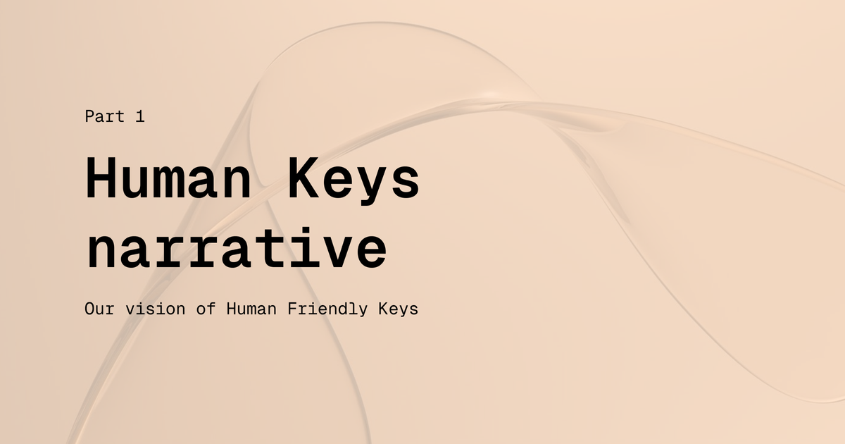 Human Keys, bringing a human touch to private key generation.